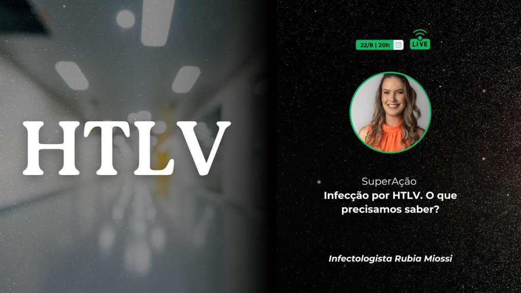 0:02 / 1:34:54 Infecção por HTLV. O que precisamos saber?